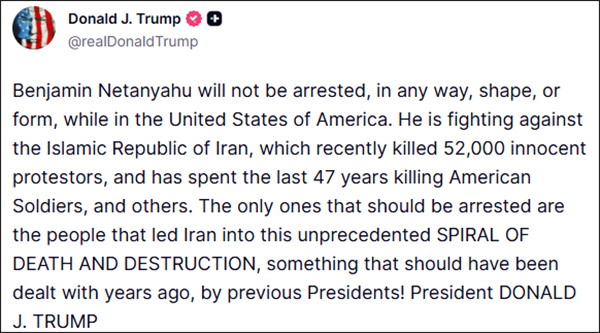 Trump Vows to Protect Netanyahu From Arrest During Visit